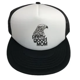 Pretty Good Mom Trucker Hat